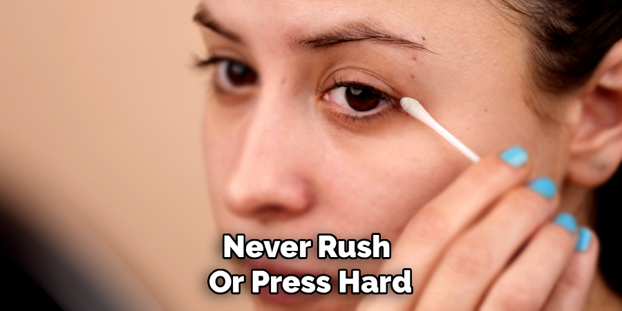 Never Rush 
Or Press Hard