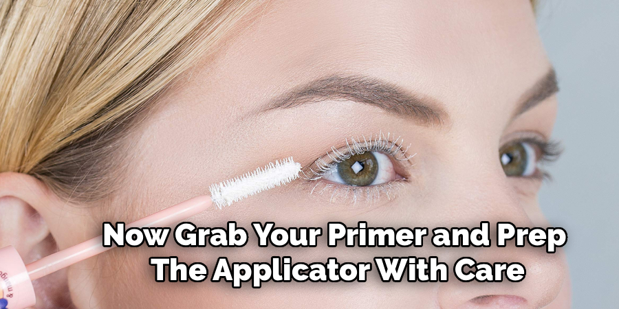 Now Grab Your Primer and Prep 
The Applicator With Care