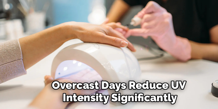 Overcast Days Reduce UV 
Intensity Significantly