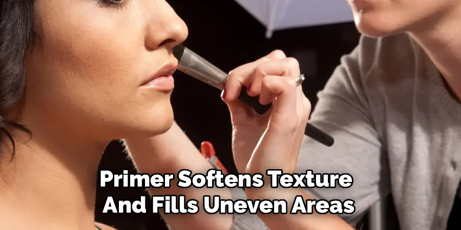 Primer Softens Texture 
And Fills Uneven Areas