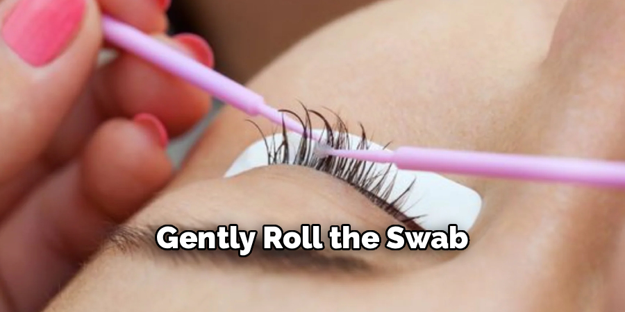 Gently Roll the Swab