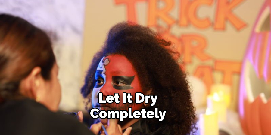 Let It Dry Completely