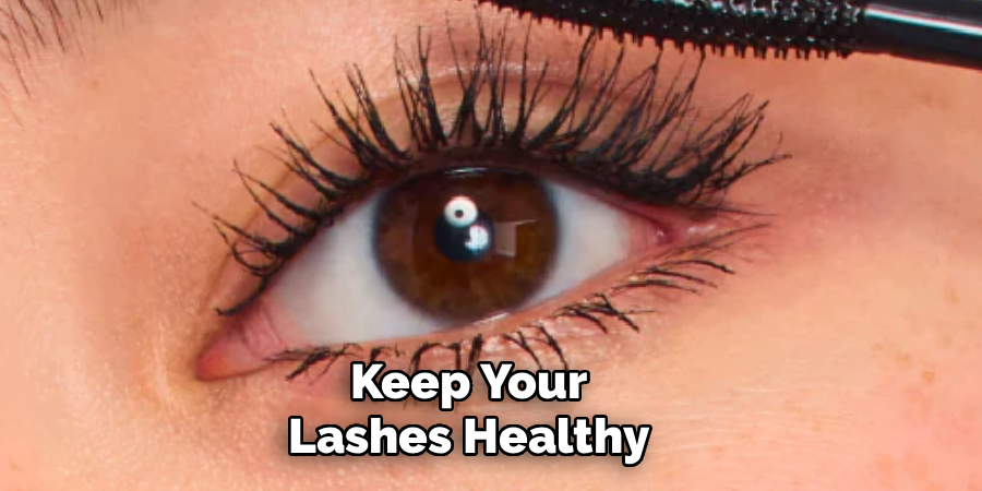 Keep Your Lashes Healthy