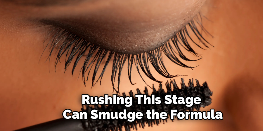 Rushing This Stage 
Can Smudge the Formula