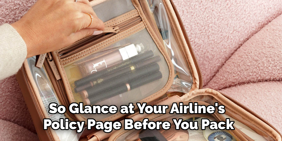 So Glance at Your Airline's
Policy Page Before You Pack