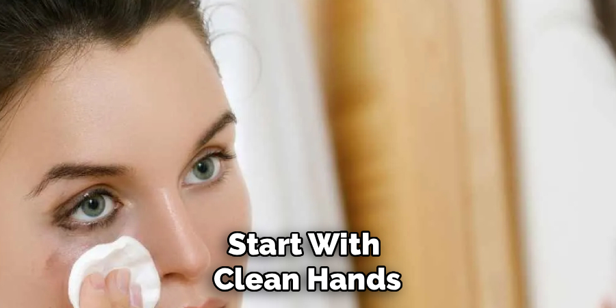 Start With 
Clean Hands