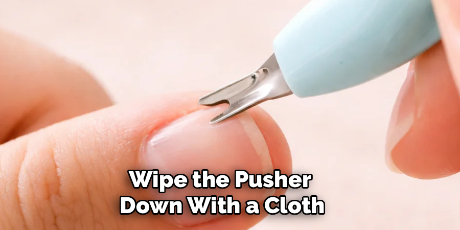 Wipe the Pusher
Down With a Cloth